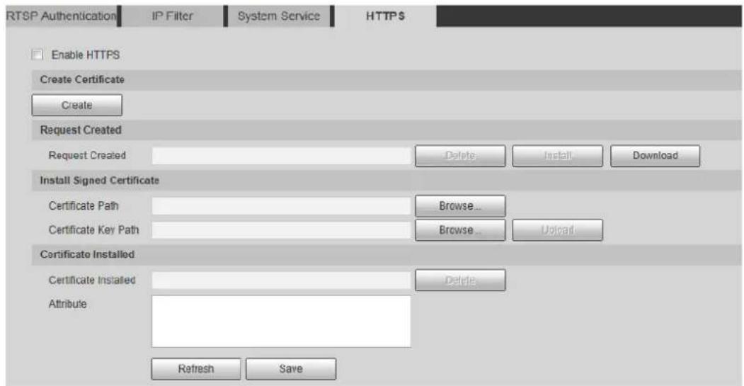 RTSP Authentication IP Filter System Service HTTPS Enable HTTPS Create Certificate Create Request Created Request Created Delete Install Download Install Signed Certificate Certificate Path Browse... Certificate Key Path Browse... Upload Certificate Installed Certificate Installed Delete Attribute Refresh Save
