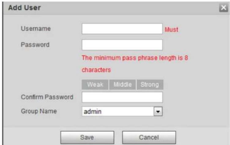 Add User Username Must Password The minimum pass phrase length is 8 characters Weak Middle Strong Confirm Password Group Name admin Save Cancel