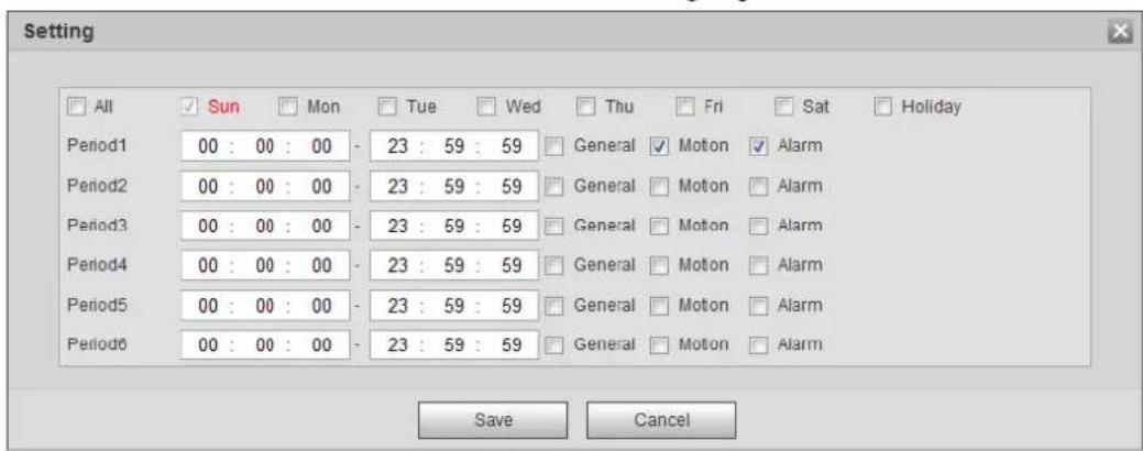 Setting All Sun Mon Tue Wed Thu Fri Sat Holiday Period1 00 : 00 : 00 - 23 : 59 : 59 General Motion Alarm Period2 00 : 00 : 00 - 23 : 59 : 59 General Motion Alarm Period3 00 : 00 : 00 - 23 : 59 : 59 General Motion Alarm Period4 00 : 00 : 00 - 23 : 59 : 59 General Motion Alarm Period5 00 : 00 : 00 - 23 : 59 : 59 General Motion Alarm Period6 00 : 00 : 00 - 23 : 59 : 59 General Motion Alarm Save Cancel
