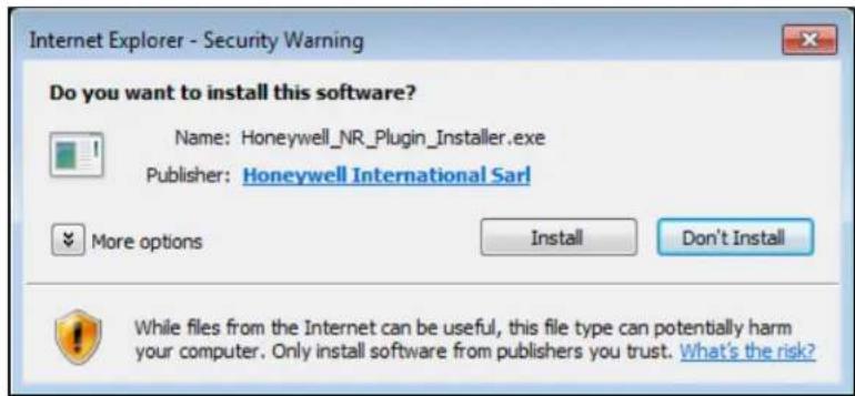 Internet Explorer - Security Warning Do you want to install this software? Name: Honeywell_NR_Plugin_Installer.exe Publisher: Honeywell International Sarl More options Install Don't Install While files from the Internet can be useful, this file type can potentially harm your computer. Only install software from publishers you trust. What's the risk?