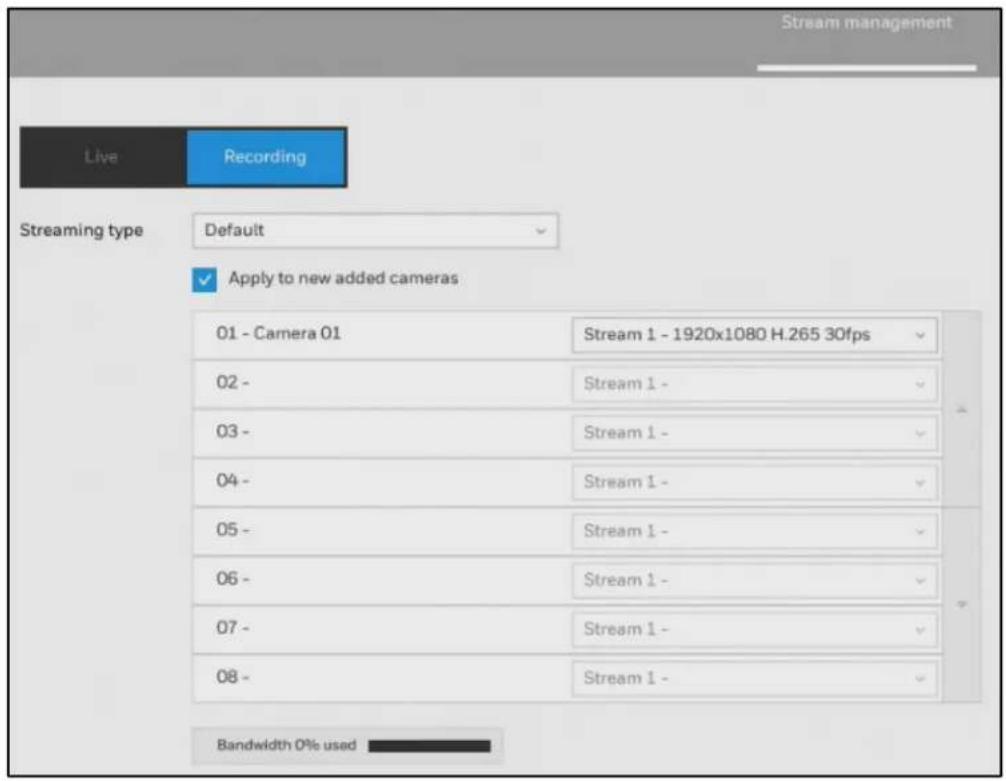 Stream management Live Recording Streaming type Default ✓ Apply to new added cameras 01 - Camera 01 Stream 1 - 1920x1080 H.265 30fps 02 - Stream 1 - 03 - Stream 1 - 04 - Stream 1 - 05 - Stream 1 - 06 - Stream 1 - 07 - Stream 1 - 08 - Stream 1 - Bandwidth 0% used