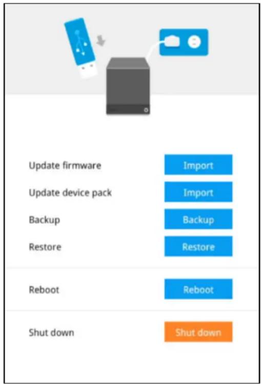 Update firmware Update device pack Backup Restore Reboot Shut down Import Import Backup Restore Reboot Shut down