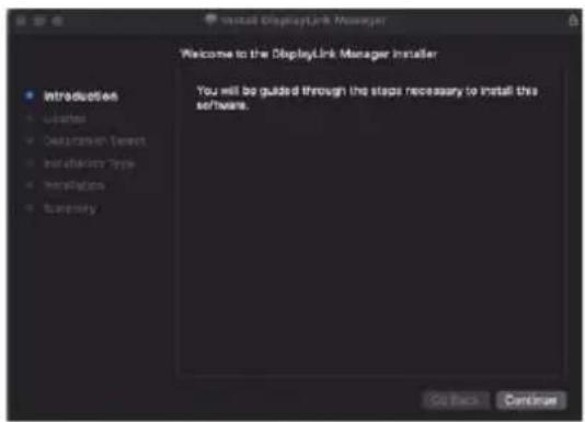 Install DisplayLink Manager Welcome to the DisplayLink Manager Installer You will be guided through the steps necessary to install this software. Introduction Modules Documentation Select Installation Tools Installations Summary Go Back Continue