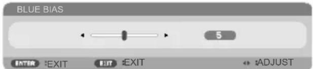 BLUE BIAS 5 ENTER :EXIT EXIT :EXIT :ADJUST