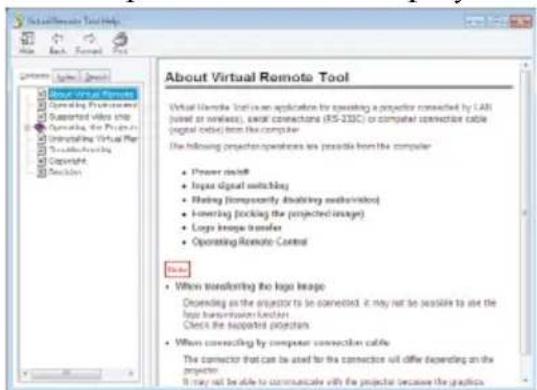 About Virtual Remote Tool Virtual Remote Tool is an application for operating a projector connected by LAN (valent or wireless), switch connectors (RS-233C) or computer connection cable (digital cable) from the computer. The following projector operation is possible from the computer: • Power drive& • Image signal switching • Floating (temporarily disabling capacitor) • Freeing (blocking the projected image) • Logo image transfer • Operating Remote Control Data • When transferring the logo image Depending on the projector to be connected, it may not be possible to use the logo transmission limit Check the supported projectors • When connecting by computer connection cable The connector that can be used for the connection will differ depending on the projector. It may not be able to communicate with the projector because the graphics