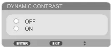 DYNAMIC CONTRAST OFF ON ENTER EXIT