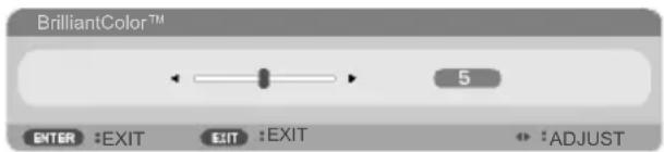BrilliantColor™ 5 ENTER :EXIT EXIT :EXIT :ADJUST