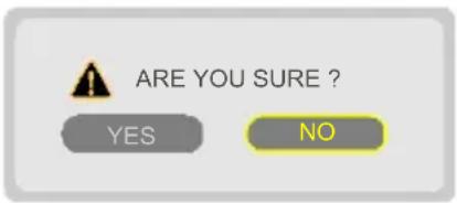 ARE YOU SURE ? YES NO