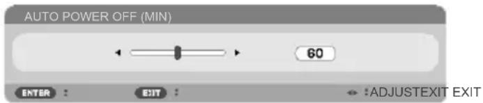 AUTO POWER OFF (MIN) 60 ENTER : EXIT : ADJUSTEXIT EXIT