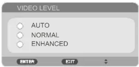 VIDEO LEVEL AUTO NORMAL ENHANCED ENTER EXIT