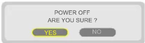 POWER OFF ARE YOU SURE ? YES NO