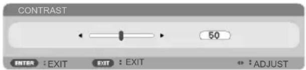 CONTRAST 50 ENTER : EXIT EXIT : EXIT : ADJUST
