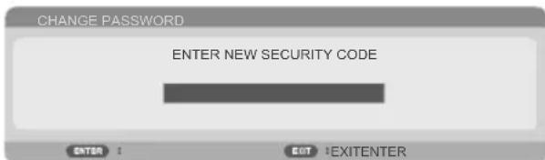 CHANGE PASSWORD ENTER NEW SECURITY CODE ENTER 1 EXIT #EXITENTER