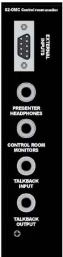 S2-OMC Control room monitor EXTERNAL INPUTS PRESENTER HEADPHONES CONTROL ROOM MONITORS TALKBACK INPUT TALKBACK OUTPUT