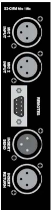S2-CMM Mic / Mic MIC 1 INPUT MIC 2 INPUT REMOSES INSERT SEND INSERT RETURN