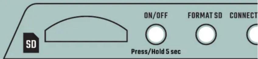 ON/OFF FORMAT SD CONNECT SD Press/Hold 5 sec