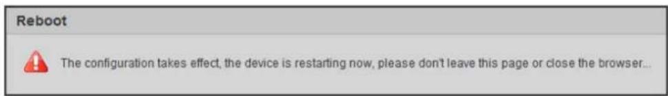 Reboot The configuration takes effect, the device is restarting now, please don't leave this page or close the browser...