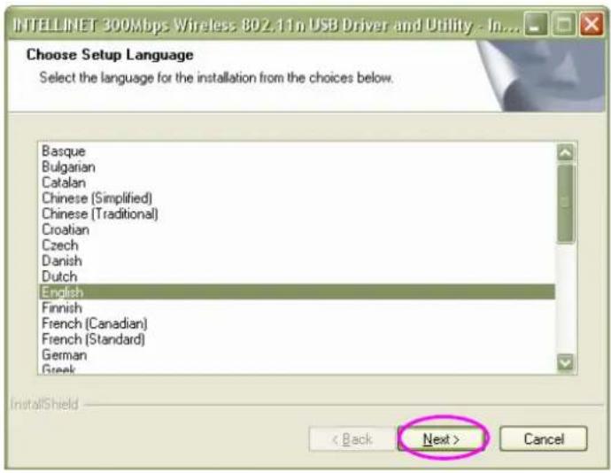 INTELLINET 300Mbps Wireless 802.11n USB Driver and Utility - In... Choose Setup Language Select the language for the installation from the choices below. Basque Bulgarian Catalan Chinese (Simplified) Chinese (Traditional) Croatian Czech Danish Dutch English Finnish French (Canadian) French (Standard) German Greek InstallShield < Back Next > Cancel
