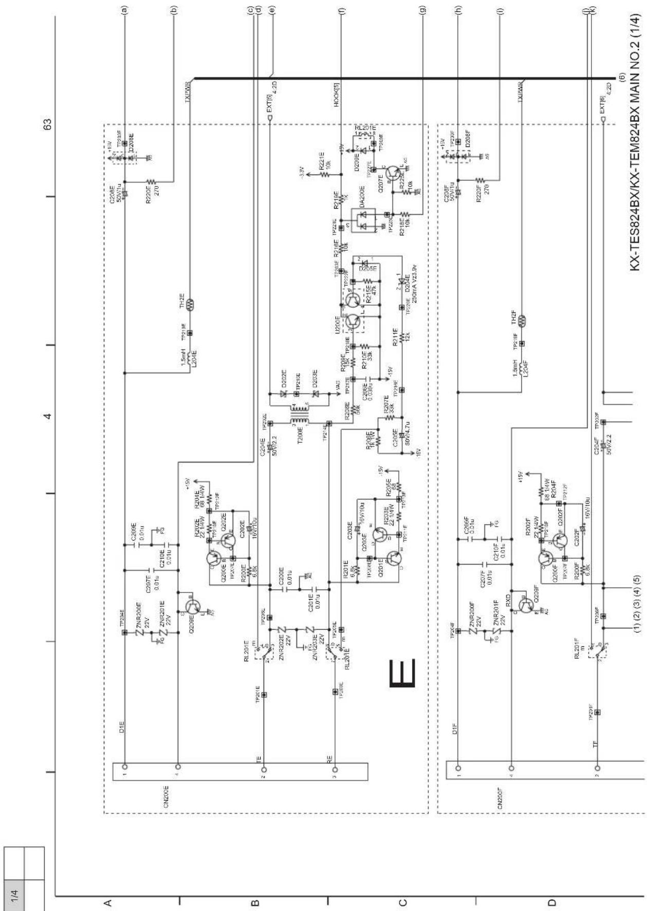 1/4 4 63 A CN200E 1 D1E TP204E ZNR200E 22V C207E 0.01u C209E 0.01u C210E 0.01u F3 Q209E L Q209E R200E 22 1.4W R201E 08 1.4W +15V TP219E TH2E 1.5mH L204E TX5WB (a) (b) (c) (d) (e) F E TP201E RL201E TP201E TP201E TP201E TP201E TP201E TP201E TP201E TP201E TP201E TP201E TP201E TP201E TP201E TP201E TP201E TP201E TP201A V23.9V C204E IPC205 50V/2.2 D202E TP219E D203E T200E TP219E VACI R208E TP217E R209E TP218E U200E TP236E R218E TP237E R219E DA200E D209E TP237E R215E 47K R215F 12K TP239E D234E 250mA V23.9V R218F 10K HOOK[5] (f) (g) C RE TP203E RL201E m TP203E m TP203E m TP203E m TP203E m TP203E m TP203E m TP203E m TP203E m TP203E m TP203E m TP203E m TP203E m TP203E m TP203E m TP203E n m TP203E n m TP203E n m TP203E n m TP203E n m TP203E n m TP203E n m TP203E n m TP203E n m TP203E n m TP203E n m TP203E n m TP203E n m TP199F M L 1.5mH TP219F TH2F TX5WR TE TPC20F RL201F m TP199F TP199F TP199F TP199F TP199F TP199F TP199F TP199F TP199F TP199F TP199F TP199F TP199F TP199F TP199F TP199F TP199F TP199F TP199F TP199F TP199G KX-TES824BX/KX-TEM824BX MAIN NO.2 (1/4) (6) (5) (4) (3) (4) (5) (3) (2) (3) (4) (5) (1) (2) (3) (4) (5)