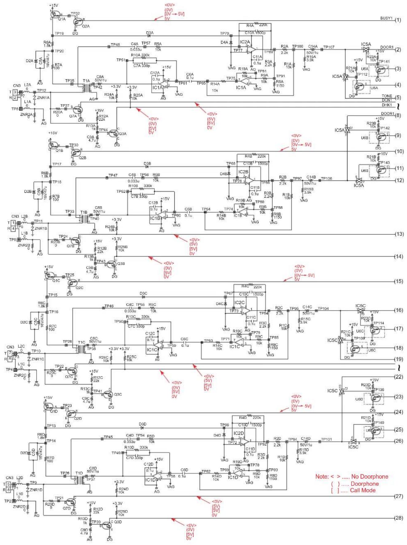 <0V> (0V) [0V→5V] BUSY1 (1) C1A TP32 Q1A TP19 D3 R6A 1.0k TP20 R7A 100 D2A C5A 80V/1u AG TP55 T1A C8A 50V/1u TP42 +3.3V TP48 C4A TP57 R5A 0.033u TP51 R10A 330k C7A 330p +15V IC1A C12A 0.1u TP61 C6A 0.1u TP68 R14A 10k VAG IC1A R24A 10k R25A 10k VAG IC1A R4A W 220k C10A 1500p TP70 D4A IC2A TP77 C11A 0.1u TP89 R3A 2.2k VAG R19A 10k TP81 R9A 10k TP91 R8A 1150 VAG IC1A R14A 10k VAG IC1A R14B W 220k C10B 1500p TP68 D4B IC2B 2.2k TP76 C11B 0.1u TP88 R2B 2.2k TP97 C14B 50V/1u R19B W 3.9k VAG IC5A W 230k R23B 10k U6B 10k DG DOORI (2) +15V R21A W 10k U6A 10k TONE DCNT DIHK1 (3) T3 L2A 0 ZNR1A T P32 R7A Q7A Q2B TP30 Q1B DG TP47 C4B TP56 RGB TP68 TP74 C6B TP84 TP94 TP106 TP107 DOORI (8) +15V (0V) [5V] 0V VAG (DV) 5V 5V 5V 5V 5V 5V 5V 5V 5V 5V 5V 5V 5V 5V 5V 5V 5V 5V 5V 5V 5V 5V 5V 5V 5V 5V 5V 5V 5V 5V 5V 5V 5V 5V