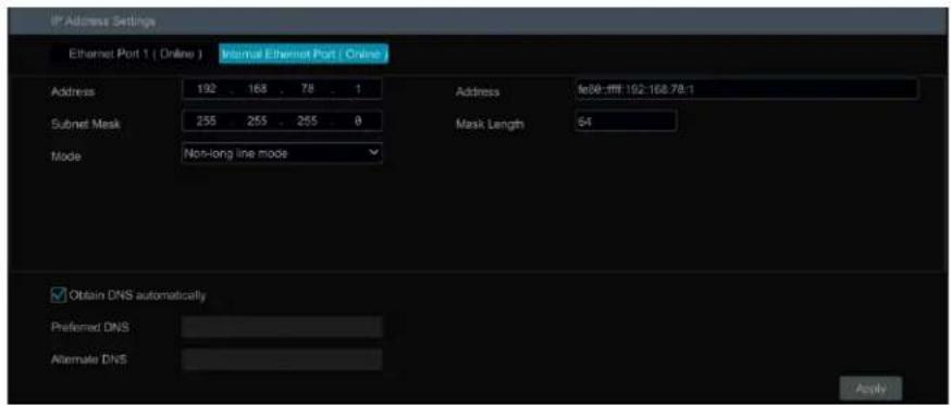IP Address Settings Ethernet Port 1 ( Online ) Internal Ethernet Port 1 ( Online ) Address 192 168 78 1 Address fe30-ffff 192-168 78:1 Subnet Mask 255 255 255 0 Mask Length 64 Mode Non-long line mode Obtain DNS automatically Preferred DNS Alternate DNS Apply