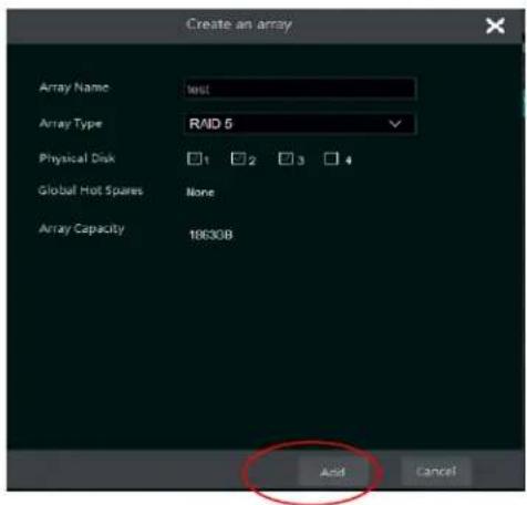 Create an array Array Name test Array Type RAID 5 Physical Disk 1 2 3 4 Global Hot Spares None Array Capacity 10630B Add Cancel