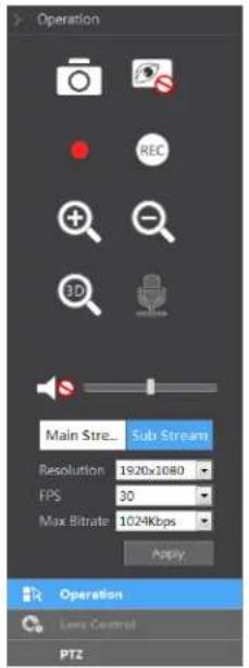 Operation REC 3D Main Stre... Sub Stream Resolution 1920x1080 FPS 30 Max Bitrate 1024Kbps Apply Operation Lens Control PTZ