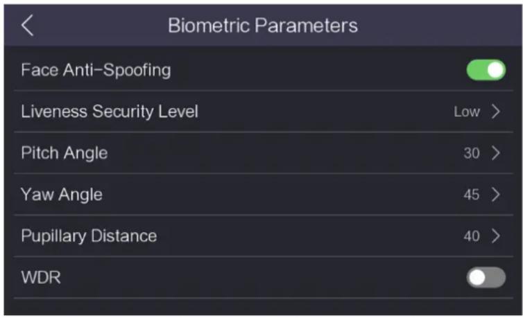 Biometric Parameters Face Anti-Spoofing Liveness Security Level Low > Pitch Angle 30 > Yaw Angle 45 > Pupillary Distance 40 > WDR