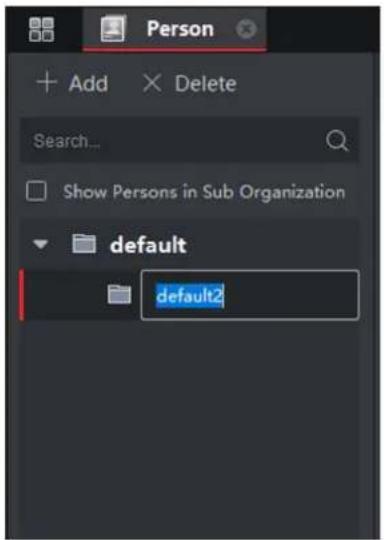 Person + Add × Delete Search... Show Persons in Sub Organization default default2