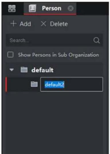 Person + Add × Delete Search... Show Persons in Sub Organization default default2