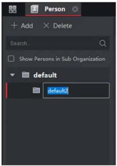 Person + Add × Delete Search... Show Persons in Sub Organization default default2