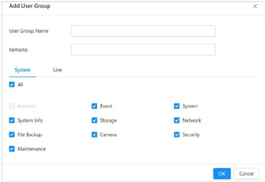 Add User Group User Group Name Remarks System Live All Account Event System System Info Storage Network File Backup Camera Security Maintenance OK Cancel