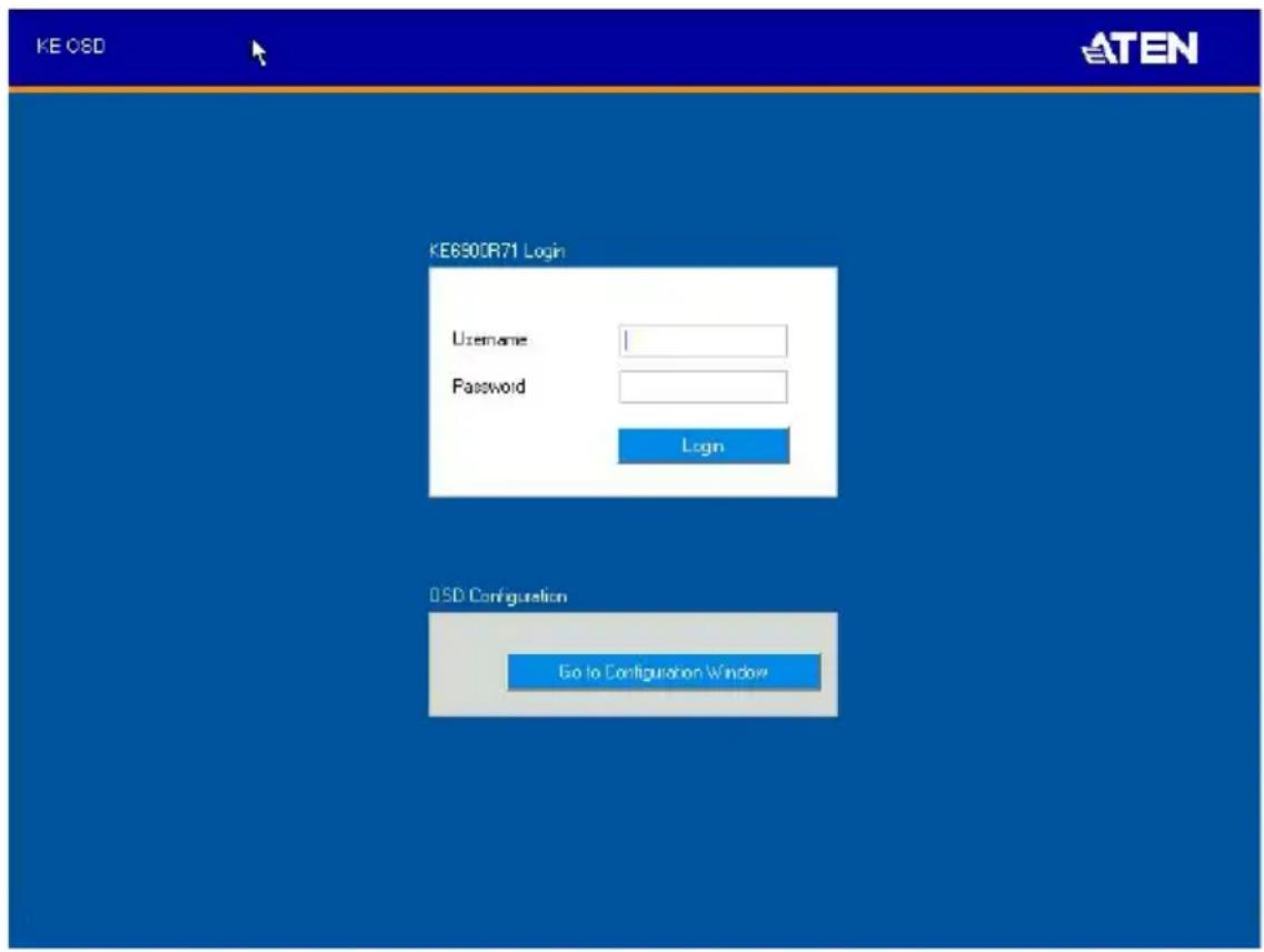 KE OSD KE690CR71 Login Username Password Login O5D Configuration Go to Configuration Window