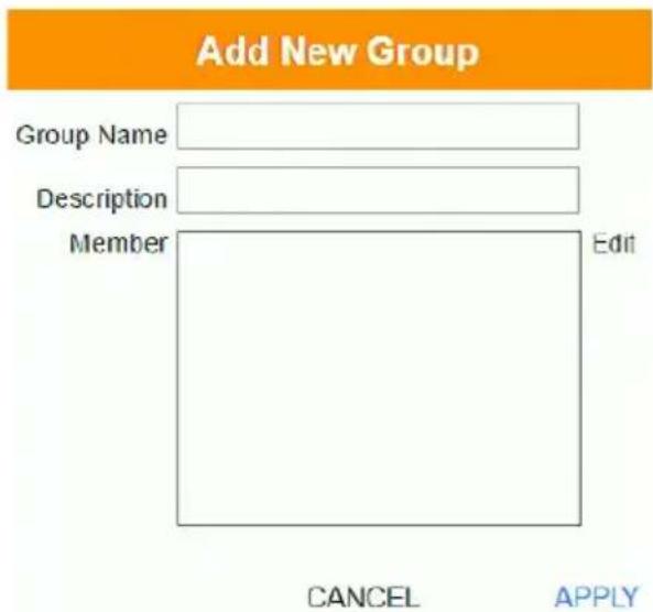Add New Group Group Name Description Member Edit CANCEL APPLY
