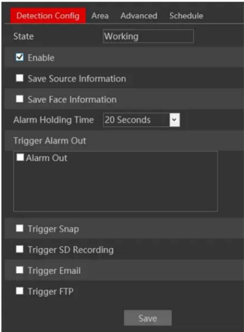 Detection Config Area Advanced Schedule State Working Enable Save Source Information Save Face Information Alarm Holding Time 20 Seconds Trigger Alarm Out Alarm Out Trigger Snap Trigger SD Recording Trigger Email Trigger FTP Save