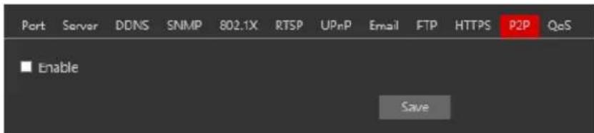 Port Server DDNS SNMP 802.1X RTSP UPnP Email FTP HTTPS P2P QoS ■ Enable Save