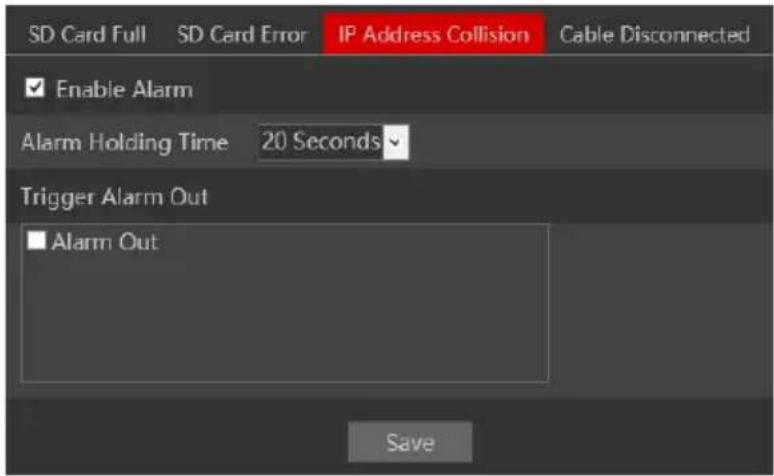 SD Card Full SD Card Error IP Address Collision Cable Disconnected Enable Alarm Alarm Holding Time 20 Seconds Trigger Alarm Out Alarm Out Save