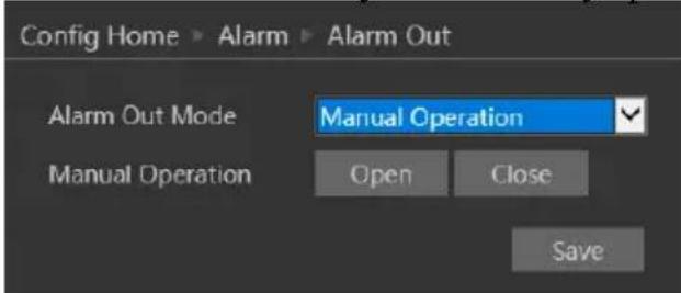 Config Home > Alarm > Alarm Out Alarm Out Mode Manual Operation Manual Operation Open Close Save