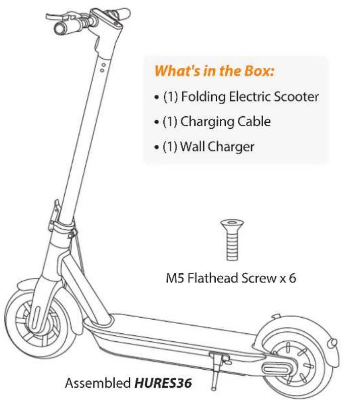 What's in the Box: • (1) Folding Electric Scooter • (1) Charging Cable • (1) Wall Charger M5 Flathead Screw x 6 Assembled HURES36