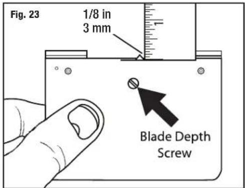 Fig. 23 1/8 in 3 mm Blade Depth Screw
