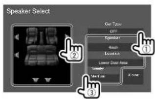 KENWOOD DMX6019BT - Select a car type (①), select a speaker (②) (front speakers, rear speakers, or subwoofer) to set, then location\* and speaker/tweeter size (③) of the selected speaker. - 1