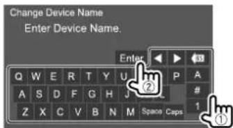 KENWOOD DMX6019BT - Enter the device name (①), then confirm the entry (②). - 1