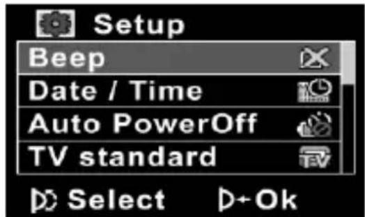 Setup Beep Date / Time Auto PowerOff TV standard Select D+Ok