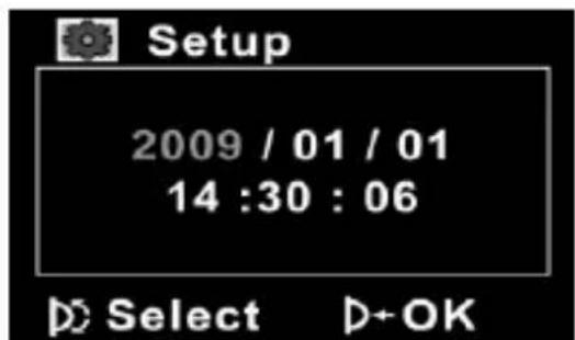 Setup 2009 / 01 / 01 14 :30 : 06 D Select D+OK