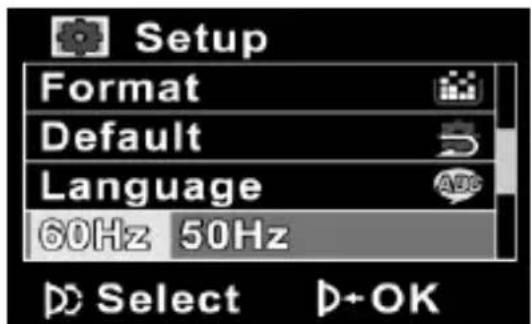 Setup Format Default Language 60Hz 50Hz Select D+OK