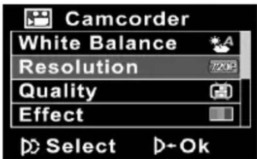 Camcorder White Balance Resolution Quality Effect Select + - Ok