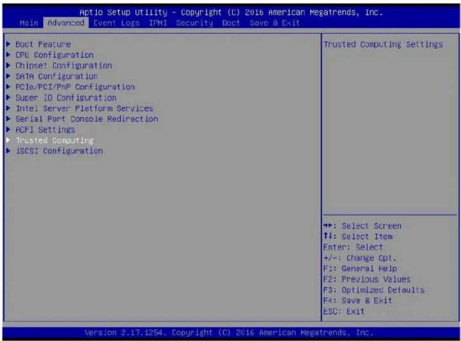Aptio Setup Utility - Copyright (C) 2016 American Megatrends, Inc. Main Advanced Event Logs IPMI Security Boot Save & Exit ► Boot Feature ► CPU Configuration ► Chipset Configuration ► SATA Configuration ► PCIe/PCI/PnP Configuration ► Super IO Configuration ► Intel Server Platform Services ► Serial Port Console Redirection ► ACPI Settings ► Trusted Computing ► iSCSI Configuration Trusted Computing Settings +: Select Screen ↑↓: Select Item Enter: Select +/-: Change Opt. F1: General Help F2: Previous Values F3: Optimized Defaults F4: Save & Exit ESC: Exit Version 2.17.1254. Copyright (C) 2016 American Megatrends, Inc.