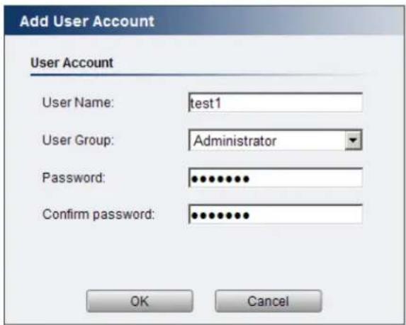 Add User Account User Account User Name: test1 User Group: Administrator Password: •••••••• Confirm password: ••••••••• OK Cancel