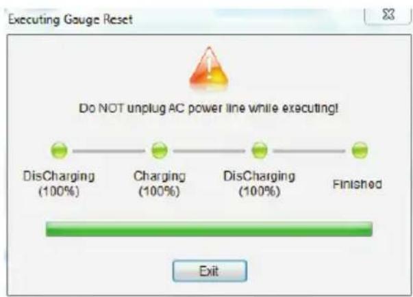 Executing Gauge Reset Do NOT unplug AC power line while executing! DisCharging (100%) Charging (100%) DisCharging (100%) Finished Exit