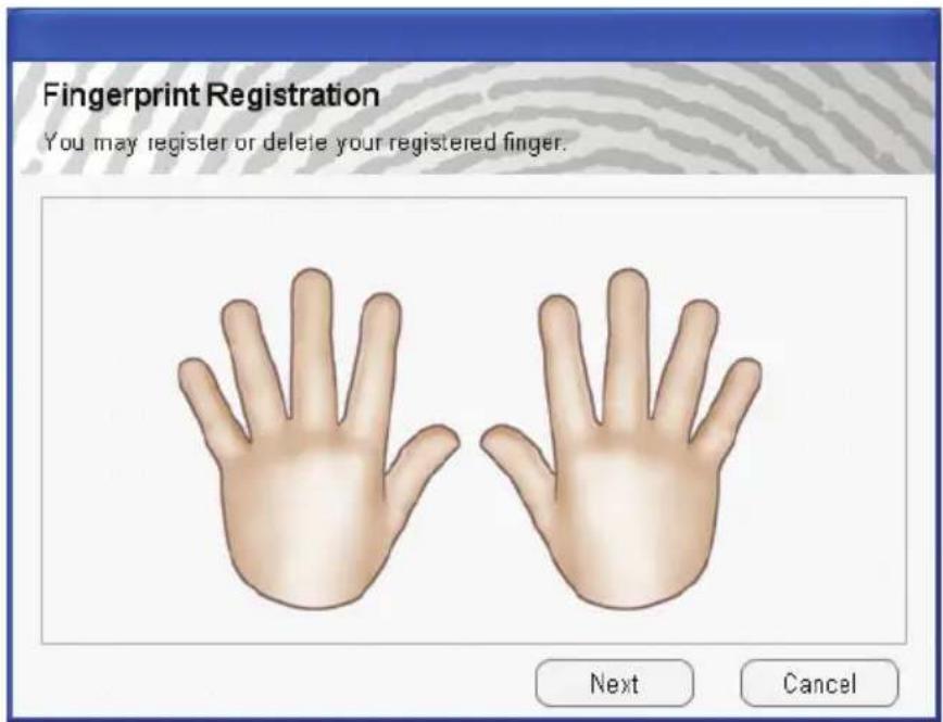 Fingerprint Registration You may register or delete your registered finger. Next Cancel